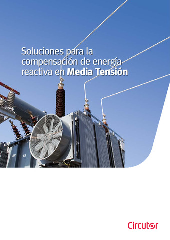 Soluciones para la compensación de energía reactiva en Media Tensión