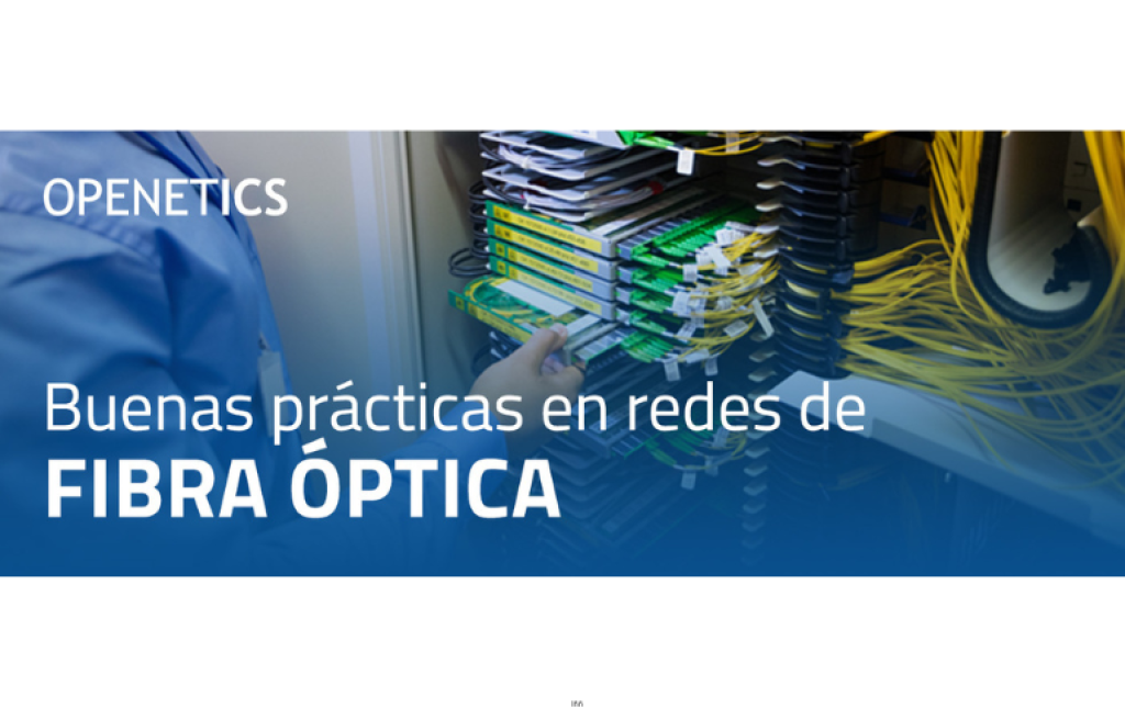 OPENETICS explica las buenas prácticas en el diseño e instalación de cableado estructurado de  fibra óptica